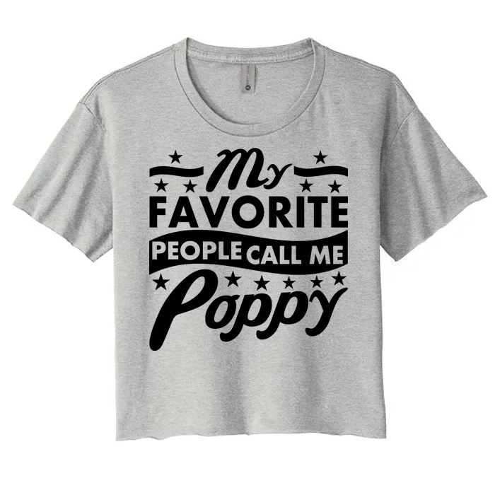 My Favorite People Call Me Poppy Women's Crop Top Tee