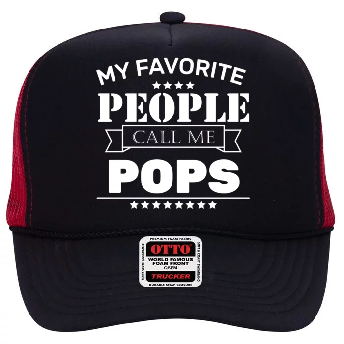 My Favorite People Call Me Pops High Crown Mesh Trucker Hat