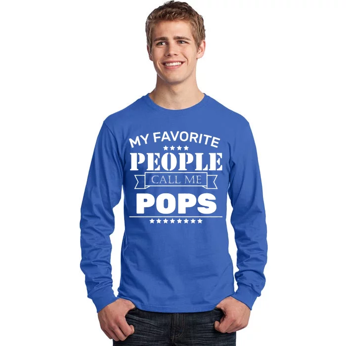 My Favorite People Call Me Pops Tall Long Sleeve T-Shirt