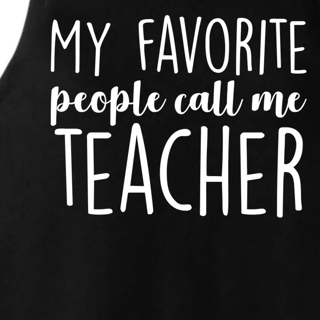 My Favorite People Call Me Teacher Ladies Tri-Blend Wicking Tank