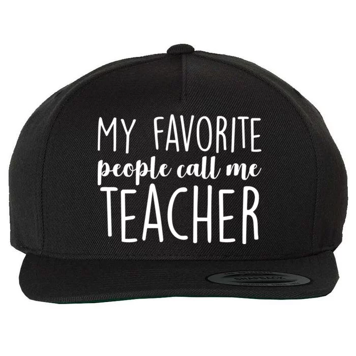 My Favorite People Call Me Teacher Wool Snapback Cap