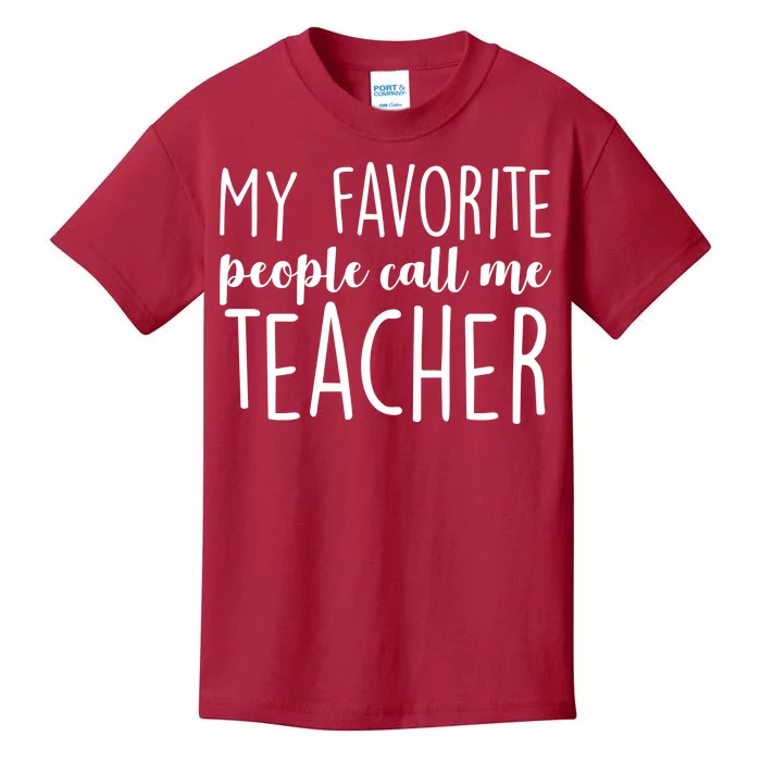 My Favorite People Call Me Teacher Kids T-Shirt