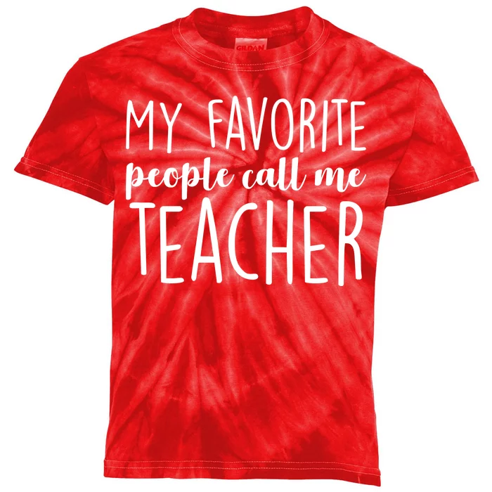 My Favorite People Call Me Teacher Kids Tie-Dye T-Shirt