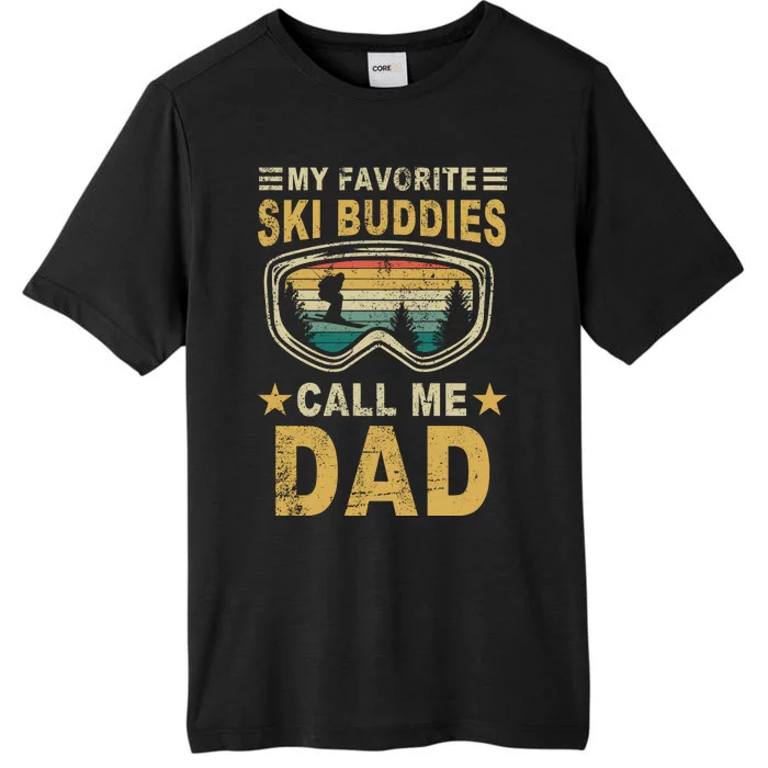 My Favorite Ski Buddies Call Me Dad ChromaSoft Performance T-Shirt