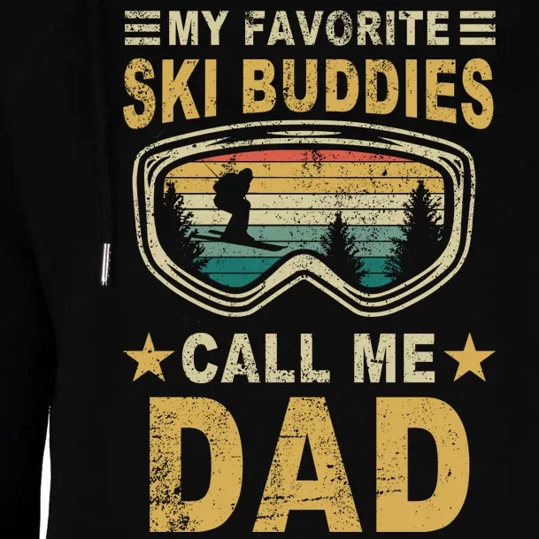 My Favorite Ski Buddies Call Me Dad Womens Funnel Neck Pullover Hood