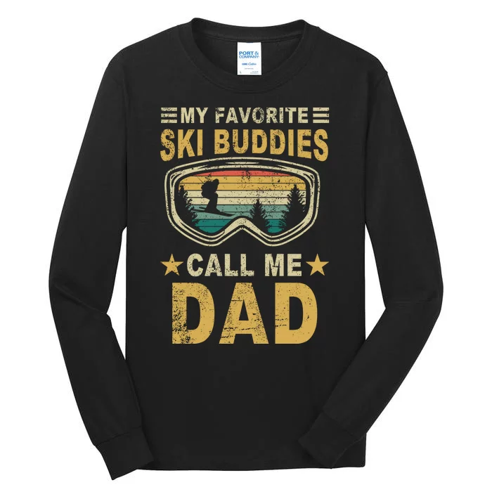 My Favorite Ski Buddies Call Me Dad Tall Long Sleeve T-Shirt