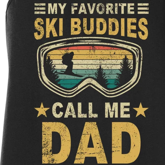 My Favorite Ski Buddies Call Me Dad Women's Racerback Tank