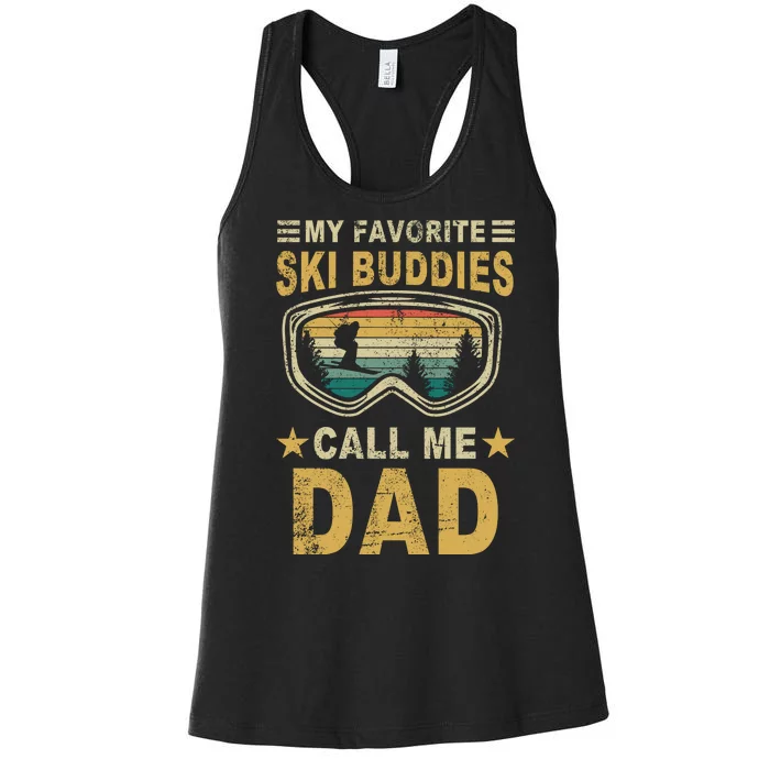 My Favorite Ski Buddies Call Me Dad Women's Racerback Tank