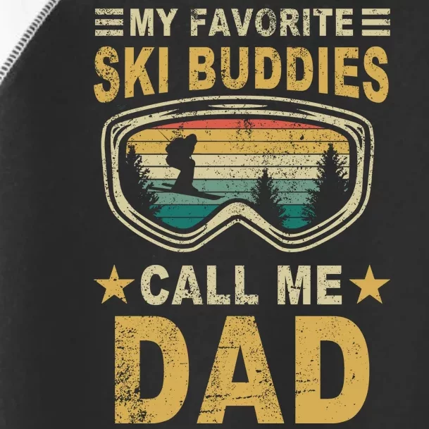 My Favorite Ski Buddies Call Me Dad Toddler Fine Jersey T-Shirt