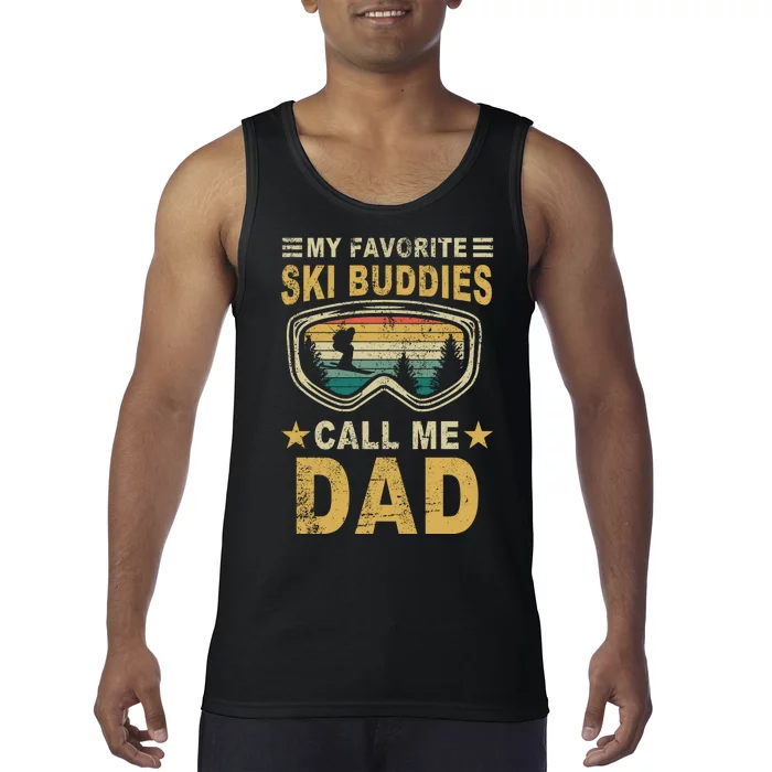 My Favorite Ski Buddies Call Me Dad Tank Top