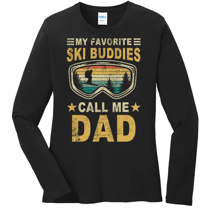 My Favorite Ski Buddies Call Me Dad Ladies Long Sleeve Shirt