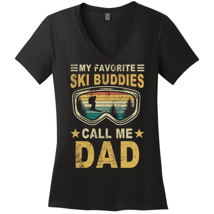 My Favorite Ski Buddies Call Me Dad Women's V-Neck T-Shirt