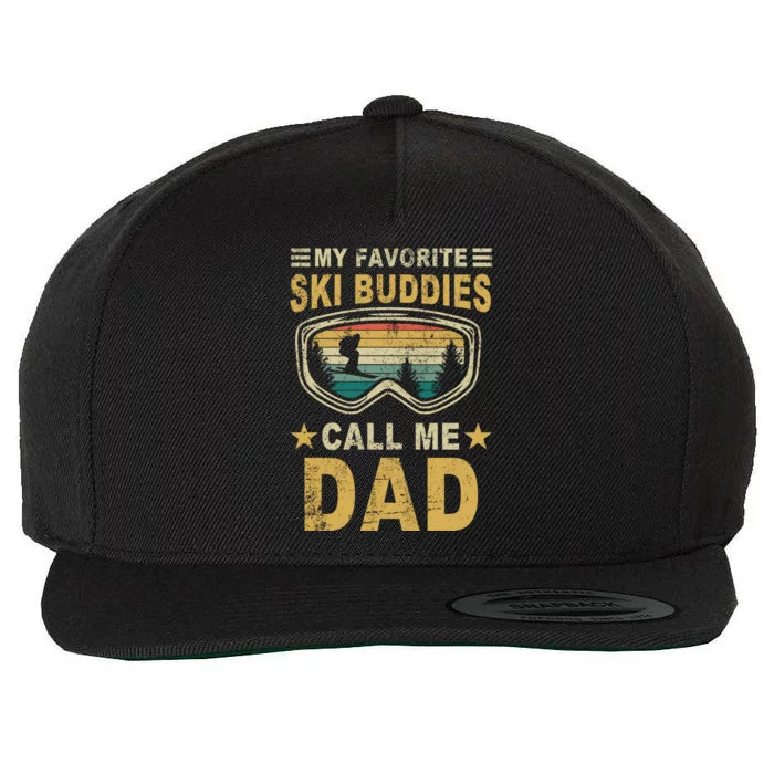 My Favorite Ski Buddies Call Me Dad Wool Snapback Cap