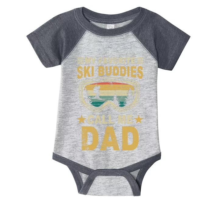 My Favorite Ski Buddies Call Me Dad Infant Baby Jersey Bodysuit