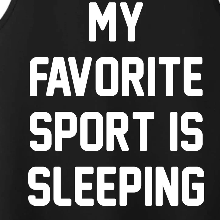 My Favorite Sport Is Sleeping Performance Tank