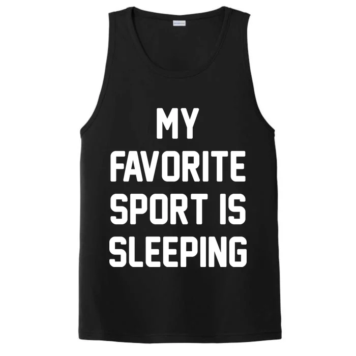 My Favorite Sport Is Sleeping Performance Tank