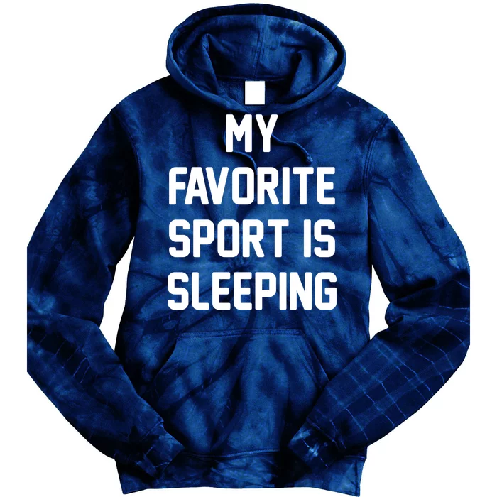 My Favorite Sport Is Sleeping Tie Dye Hoodie