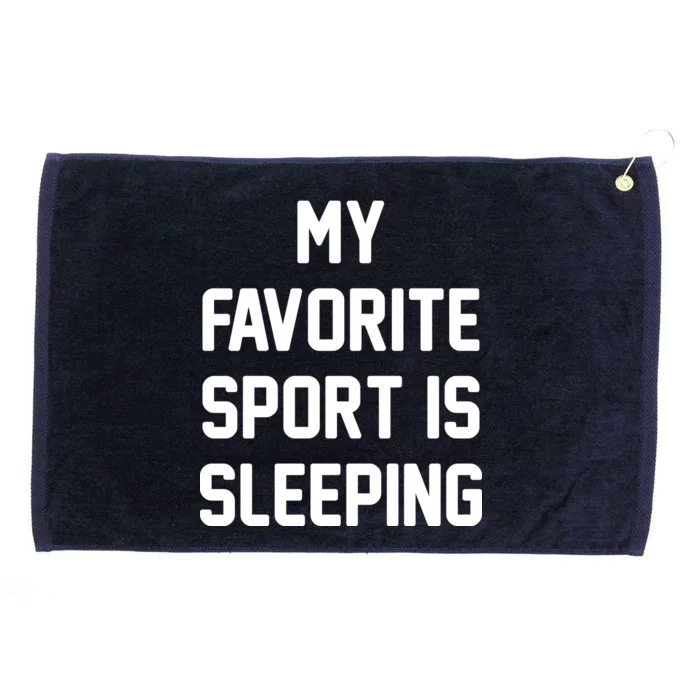 My Favorite Sport Is Sleeping Grommeted Golf Towel