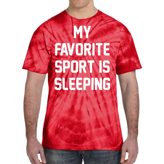 My Favorite Sport Is Sleeping Tie-Dye T-Shirt