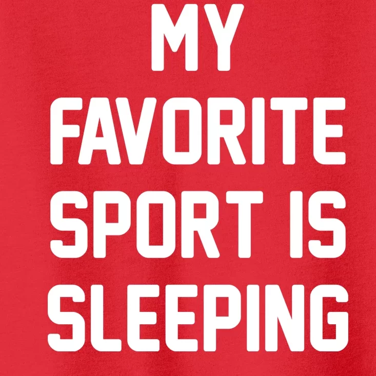 My Favorite Sport Is Sleeping Toddler T-Shirt