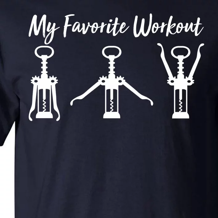 My Favorite Workout Wine Lover Tall T-Shirt