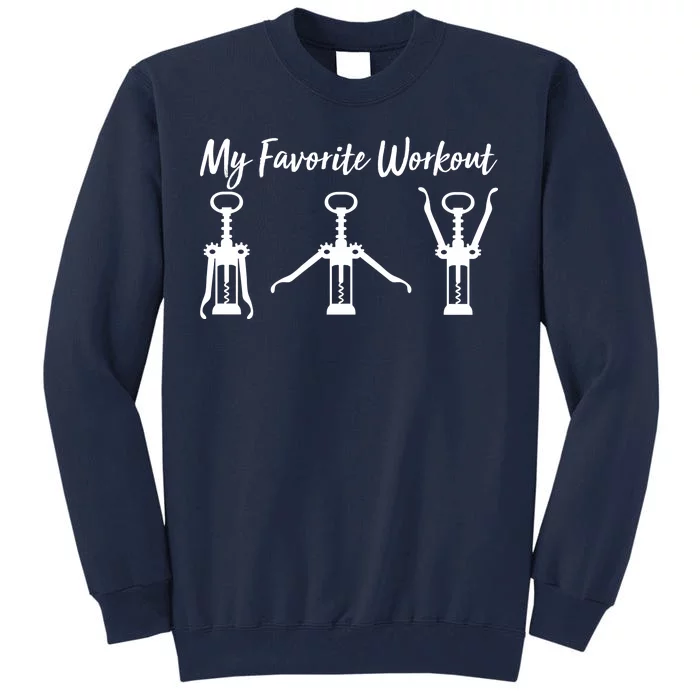 My Favorite Workout Wine Lover Tall Sweatshirt