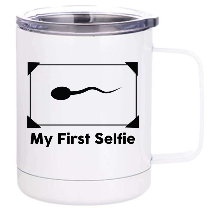 My First Selfie Funny Parody Front & Back 12oz Stainless Steel Tumbler Cup