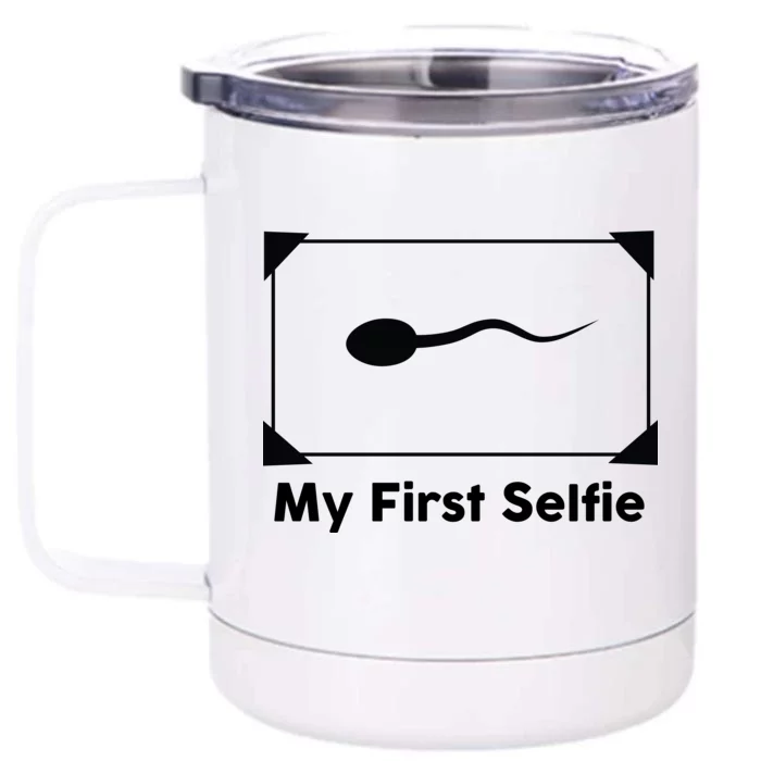 My First Selfie Funny Parody Front & Back 12oz Stainless Steel Tumbler Cup