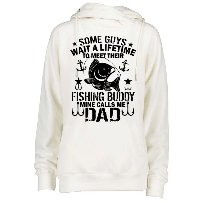 My Fishing Buddy Calls Me Dad Womens Funnel Neck Pullover Hood