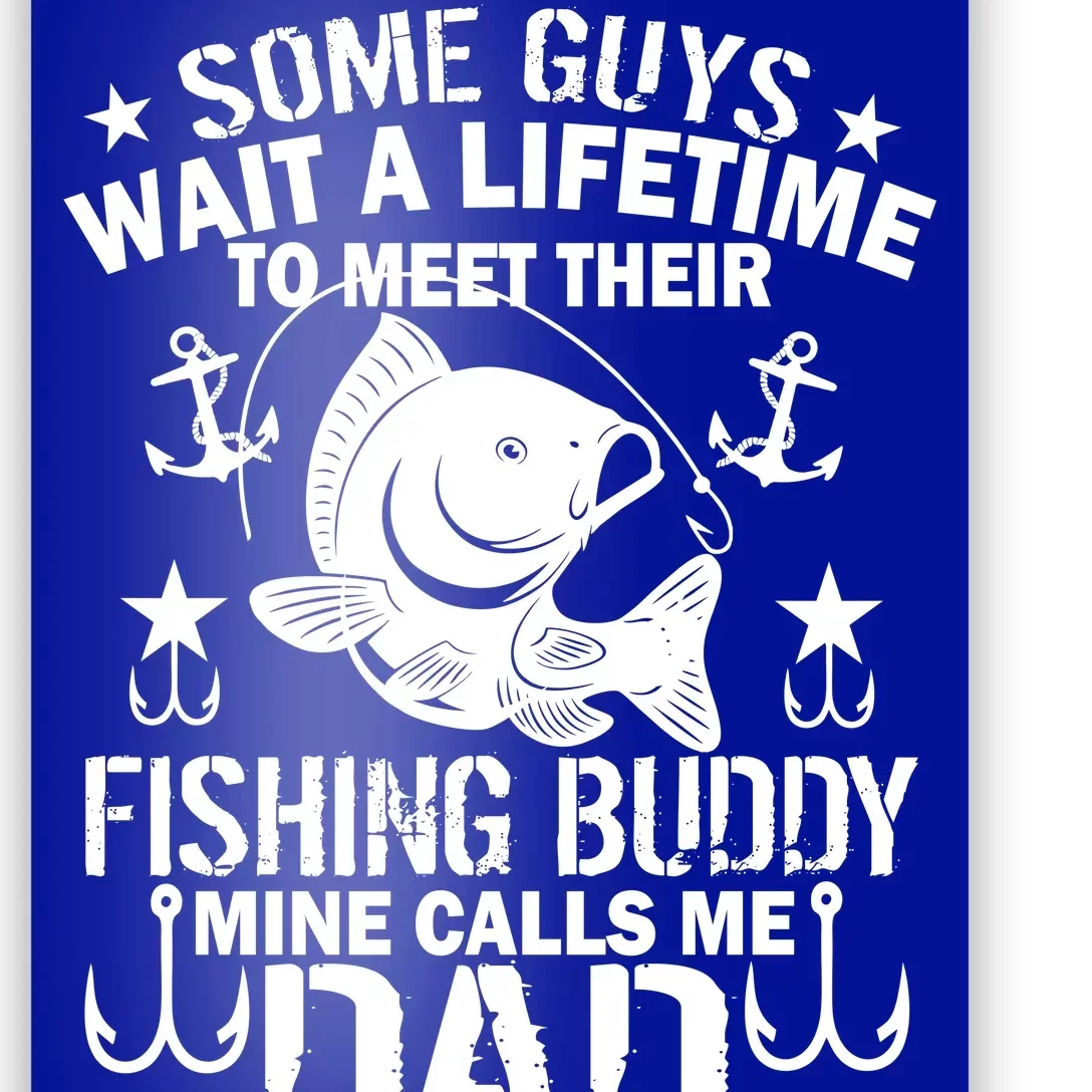 My Fishing Buddy Calls Me Dad Poster