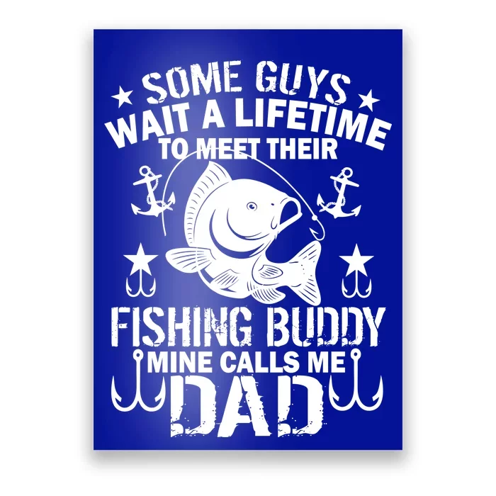 My Fishing Buddy Calls Me Dad Poster