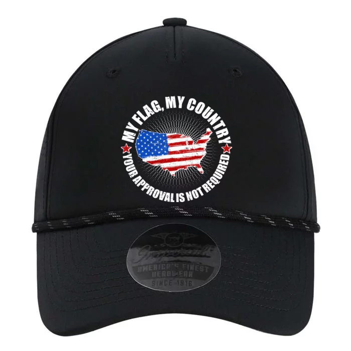 My Flag My Country Your Approval Is Not Required Performance The Dyno Cap