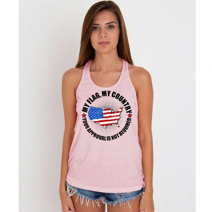 My Flag My Country Your Approval Is Not Required Women's Knotted Racerback Tank