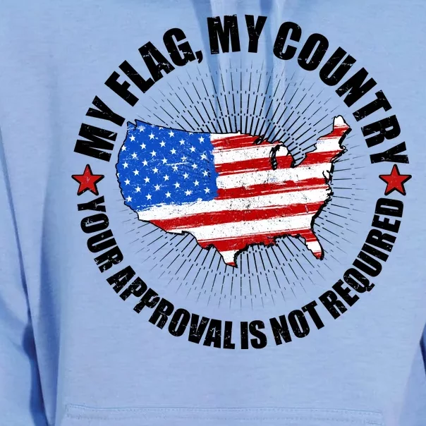 My Flag My Country Your Approval Is Not Required Unisex Surf Hoodie