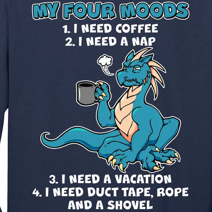 My Four Moods Cranky Coffee Dragon Tall Long Sleeve T-Shirt