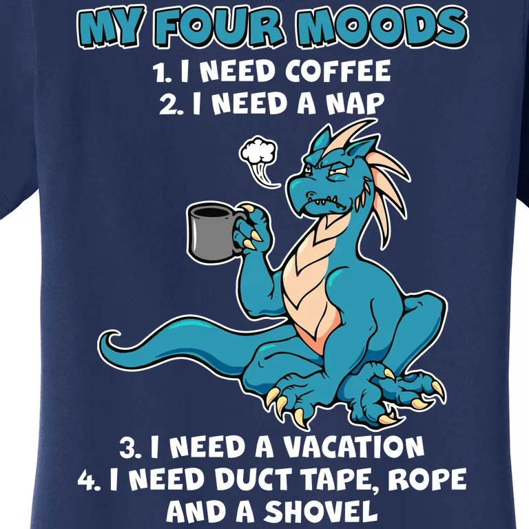 My Four Moods Cranky Coffee Dragon Women's T-Shirt