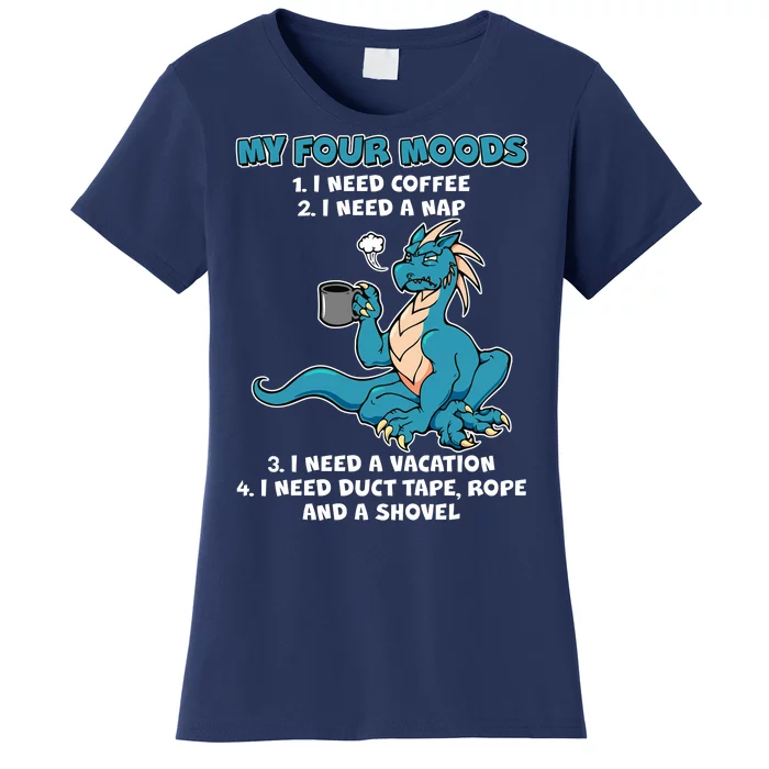 My Four Moods Cranky Coffee Dragon Women's T-Shirt