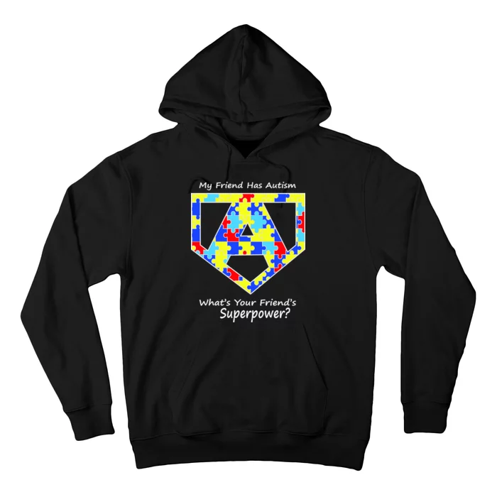 My Friend Has Autism What's Your Friend's Superpower? Hoodie