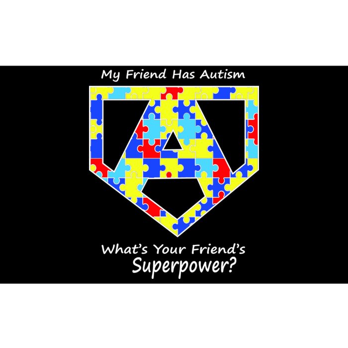 My Friend Has Autism What's Your Friend's Superpower? Bumper Sticker