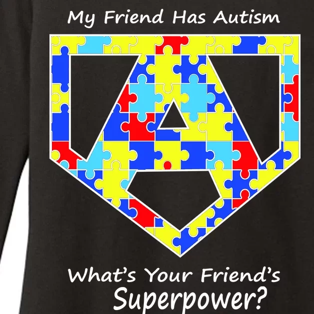 My Friend Has Autism What's Your Friend's Superpower? Womens CVC Long Sleeve Shirt