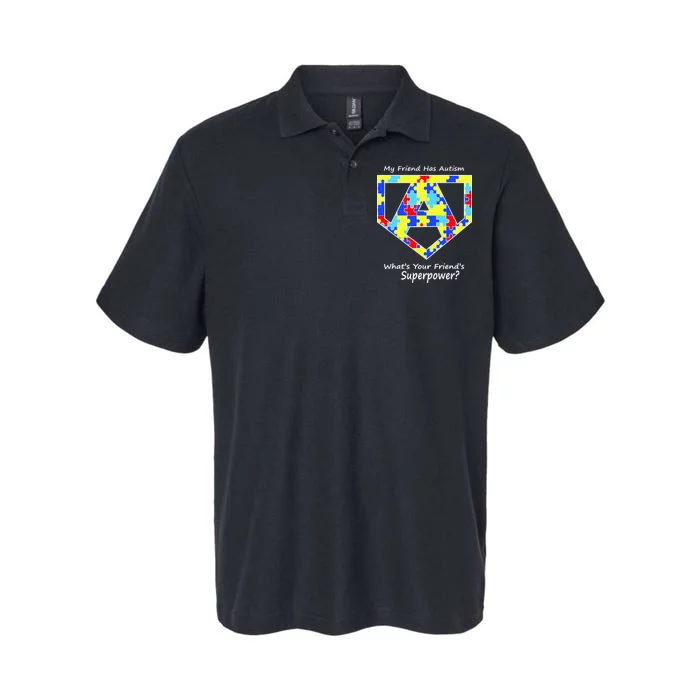 My Friend Has Autism What's Your Friend's Superpower? Softstyle Adult Sport Polo