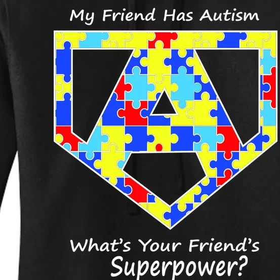 My Friend Has Autism What's Your Friend's Superpower? Women's Pullover Hoodie