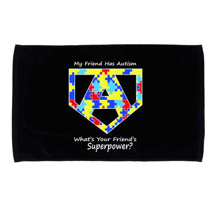 My Friend Has Autism What's Your Friend's Superpower? Microfiber Hand Towel