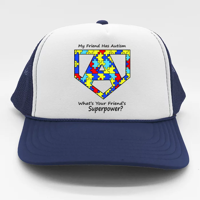 My Friend Has Autism What's Your Friend's Superpower? Trucker Hat