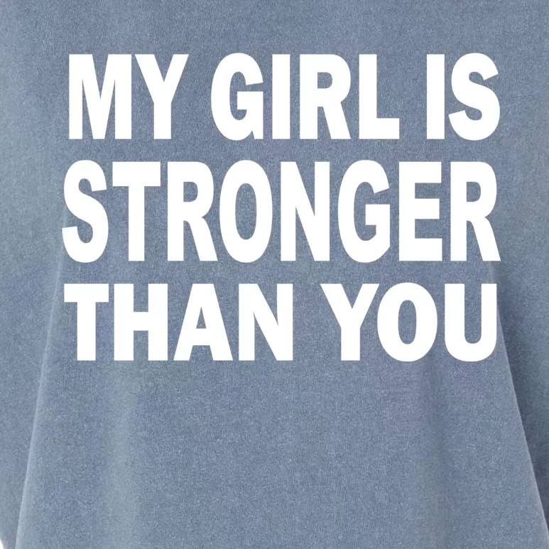 My Girl Is Stronger Than You Garment-Dyed Women's Muscle Tee