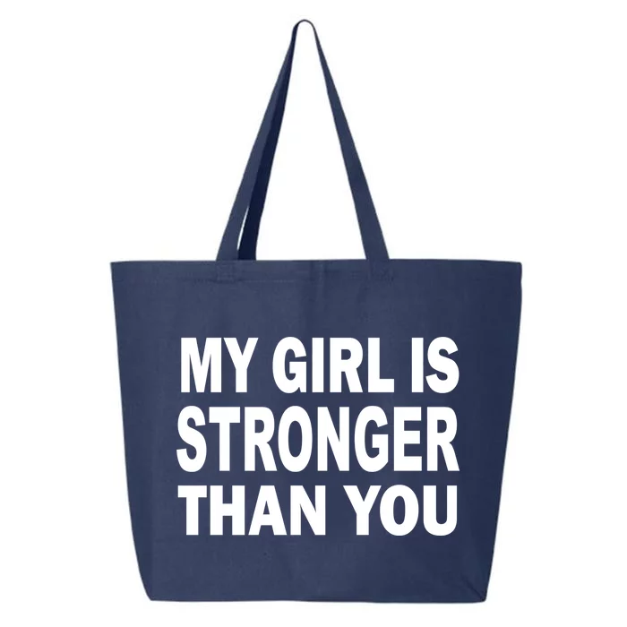 My Girl Is Stronger Than You 25L Jumbo Tote