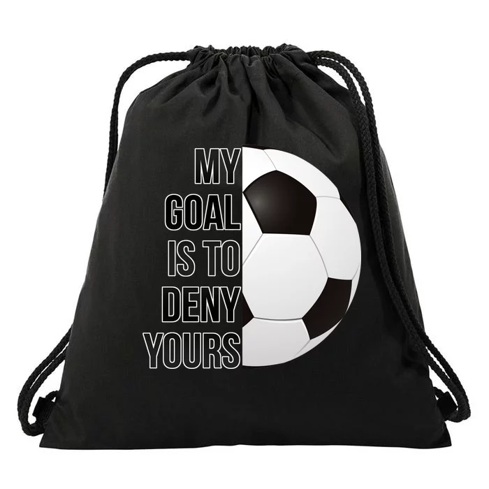 My Goal Is To Deny Yours Drawstring Bag