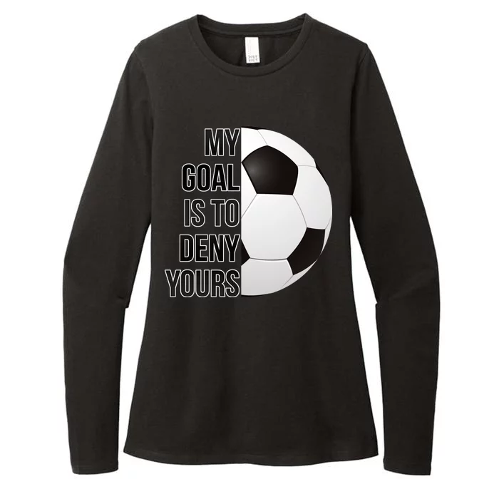 My Goal Is To Deny Yours Womens CVC Long Sleeve Shirt