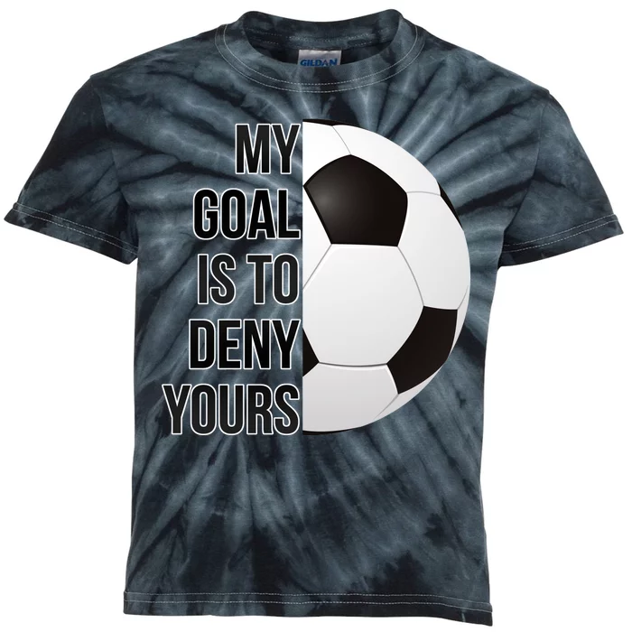 My Goal Is To Deny Yours Kids Tie-Dye T-Shirt