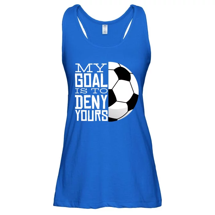 My Goal Is To Deny Yours Funny Soccer Ladies Essential Flowy Tank